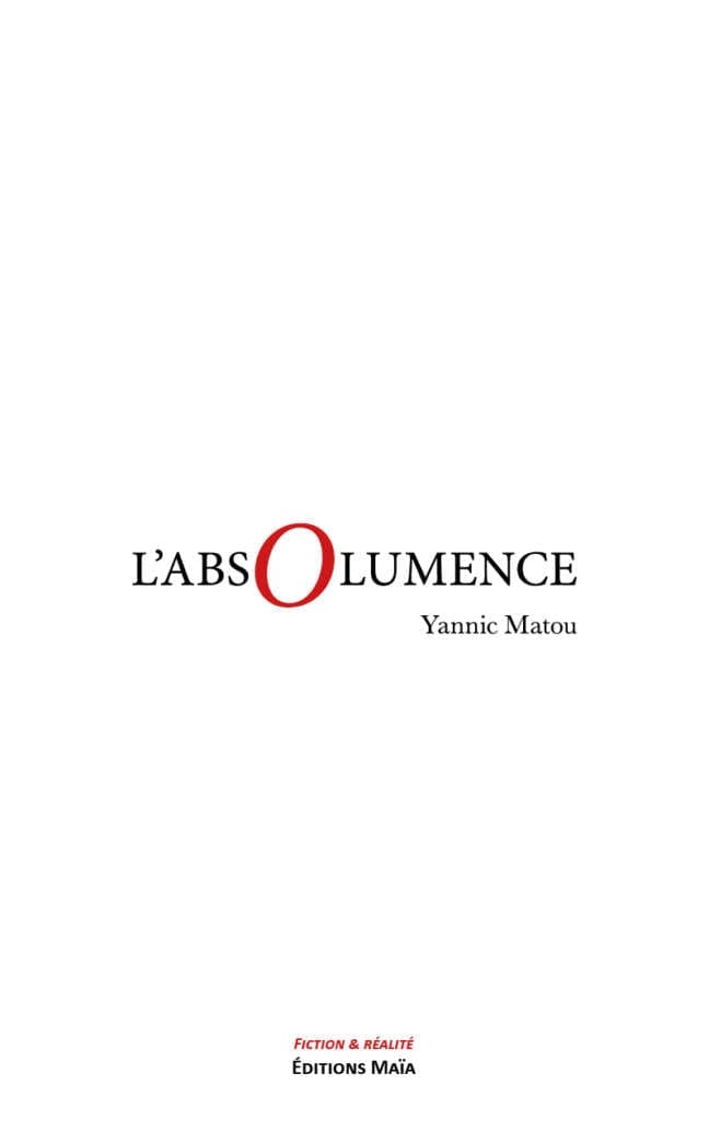 L'absolumence Yannic Matou