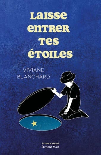 Laisse entrer tes etoiles Viviane Blanchard