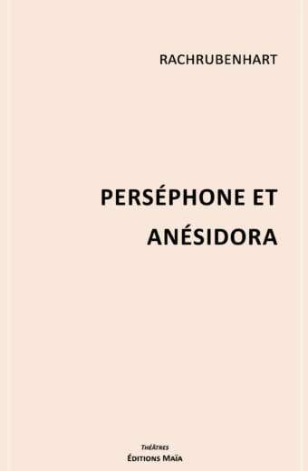 Perséphone et Anésidora Rachrubenhart