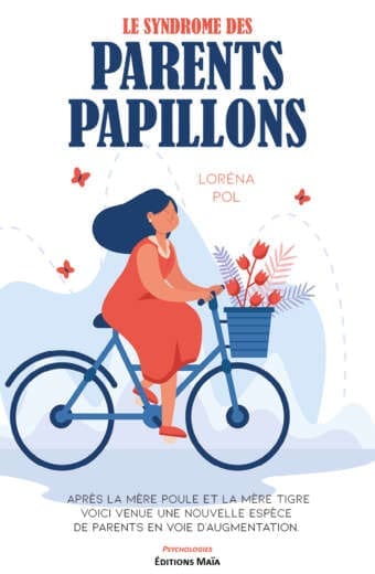 Le syndrome des parents papillons Lorena Pol