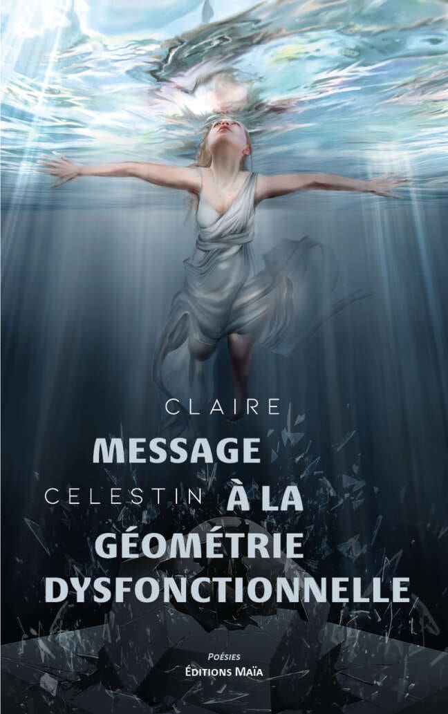 Message a la geometrie dysfonctionnelle Claire Celestin Message a la geometrie dysfonctionnelle Claire Celestin