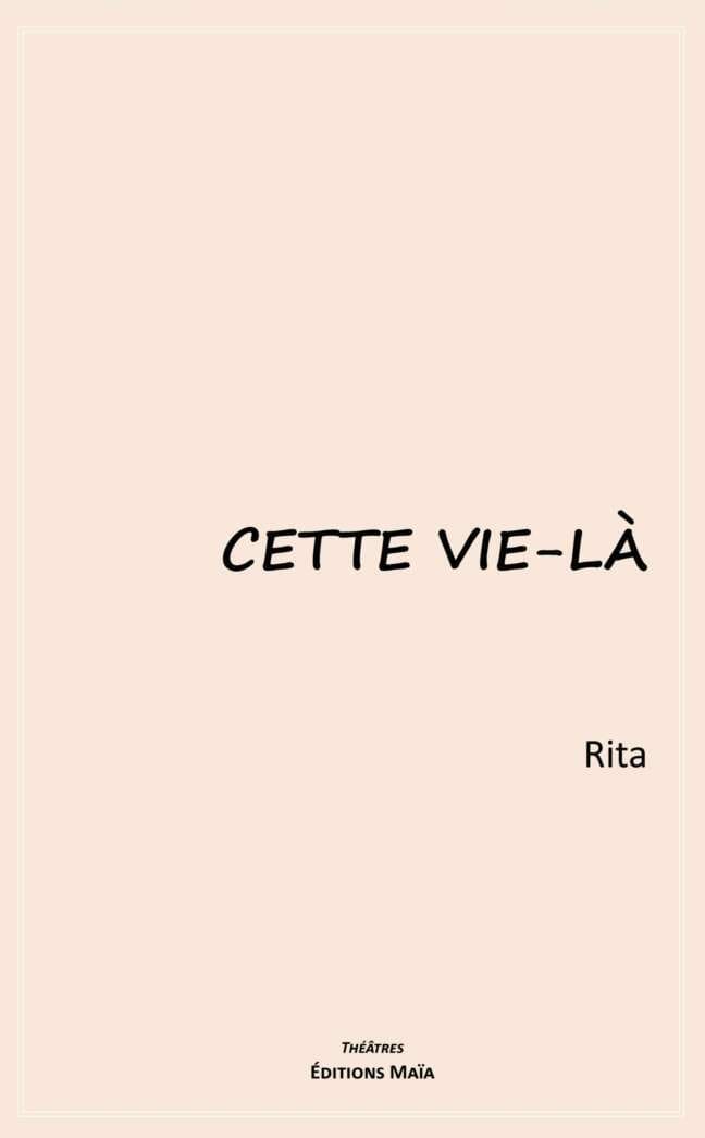 Cette vie-là Rita