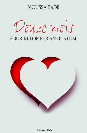 DOUZE MOIS POUR RETOMBER AMOUREUSE Moussa Badji