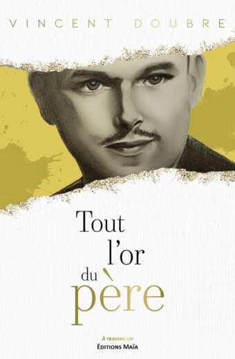 Tout l'or du pere Vincent Doubre