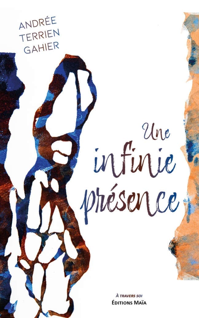 Une infinie presence Andree Terrien Gahier