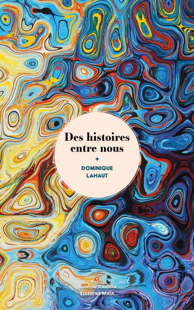 Des histoires entre nous Dominique Lahaut