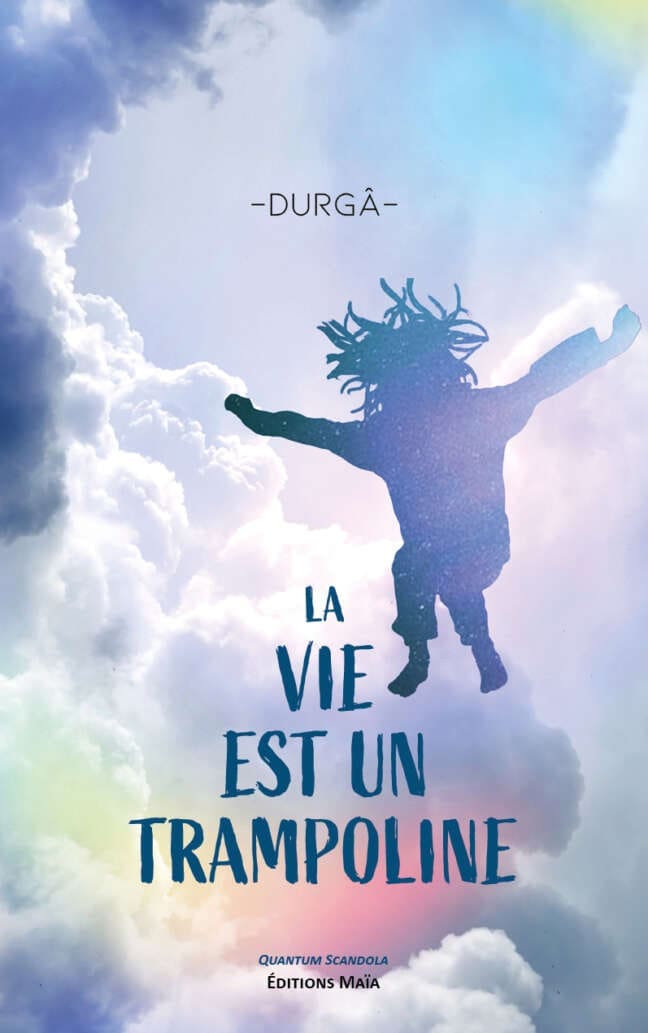 La vie est un trampoline Durga