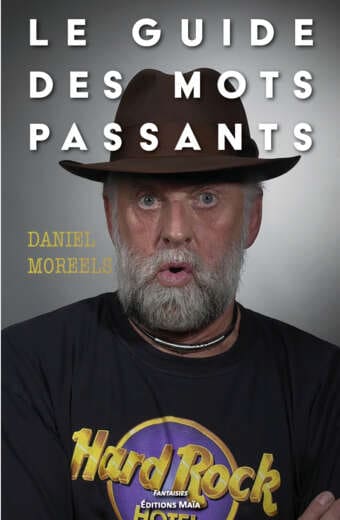 Le guide des mots passants Daniel Moreels