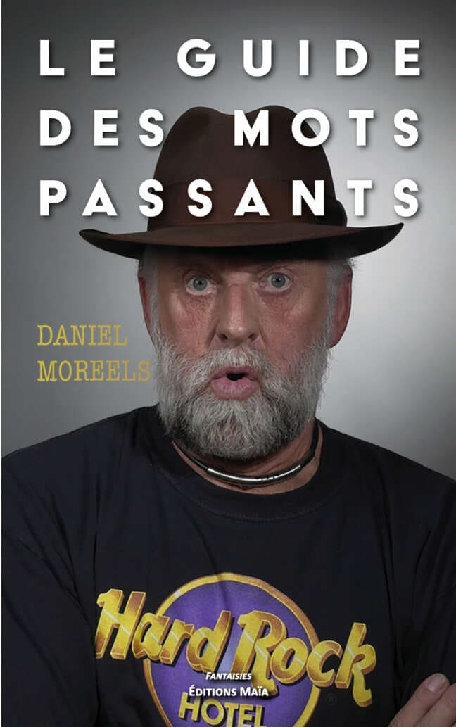 Le guide des mots passants Daniel Moreels