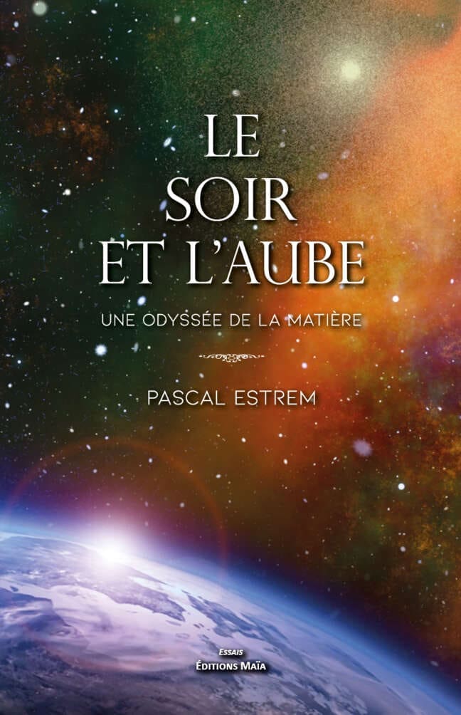 Le soir et l'aube Pascal Estrem