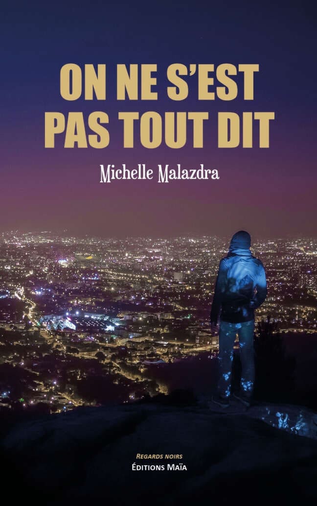 On ne s'est pas tout dit Michelle Malazdra