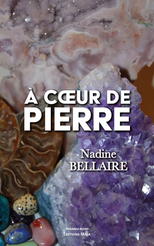 A cœur de pierre Nadine Bellaire