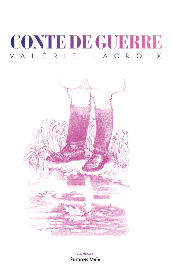 Conte de guerre Valerie Lacroix