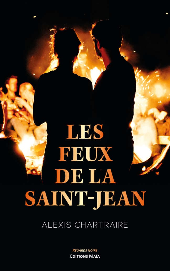 Les feux de la Saint Jean Alexis Chartraire