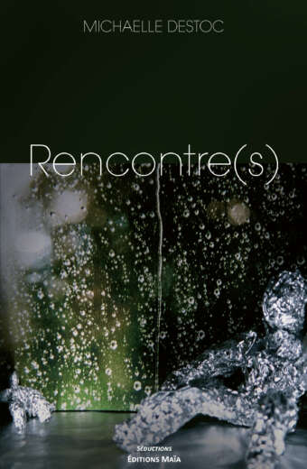 Michaelle Destoc - Rencontre(s)