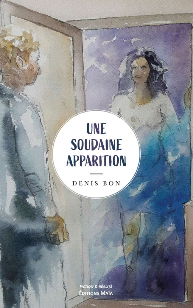 Une soudaine apparition Denis Bon