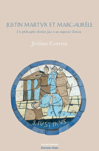 Jérôme Correia - Justin Martyr et Marc-Aurèle