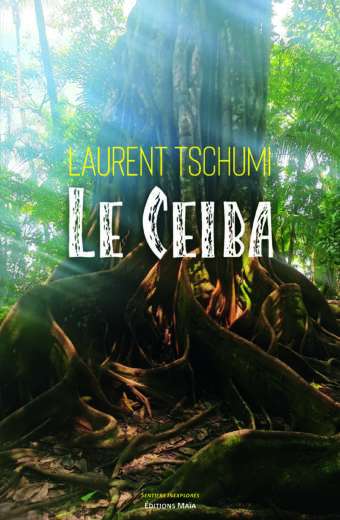 Laurent TSCHUMI - Le Ceiba