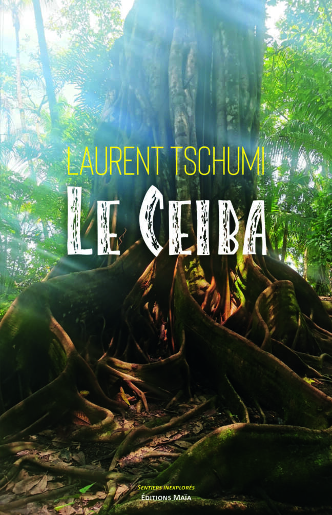 Laurent TSCHUMI - Le Ceiba