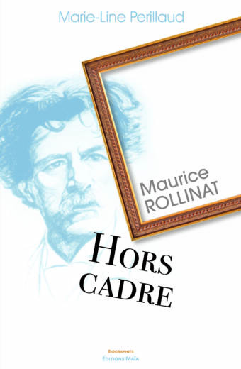 Maurice ROLLINAT Hors cadre Marie-Line Perillaud
