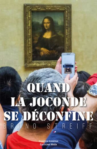 Quand La Joconde se déconfine Bruno Streiff