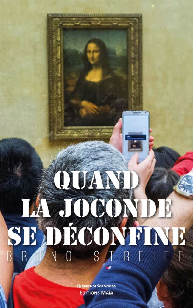 Quand La Joconde se déconfine Bruno Streiff