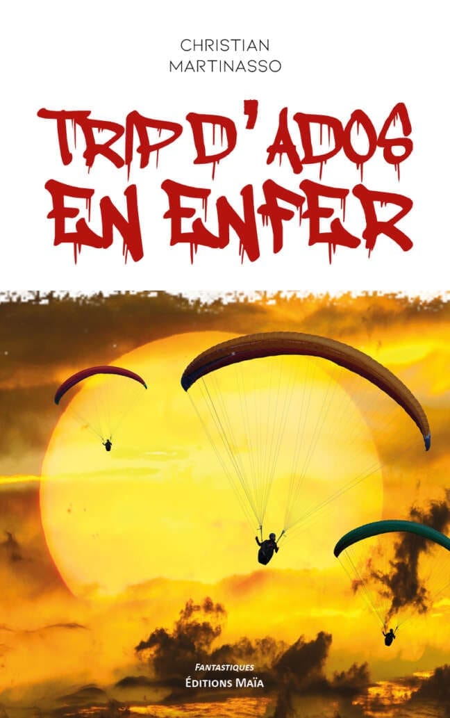 Trip d'ados en enfer Christian Martinasso