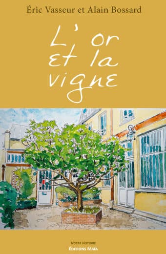 Éric Vasseur et Alain Bossard - L'or et la vigne PUBLIC