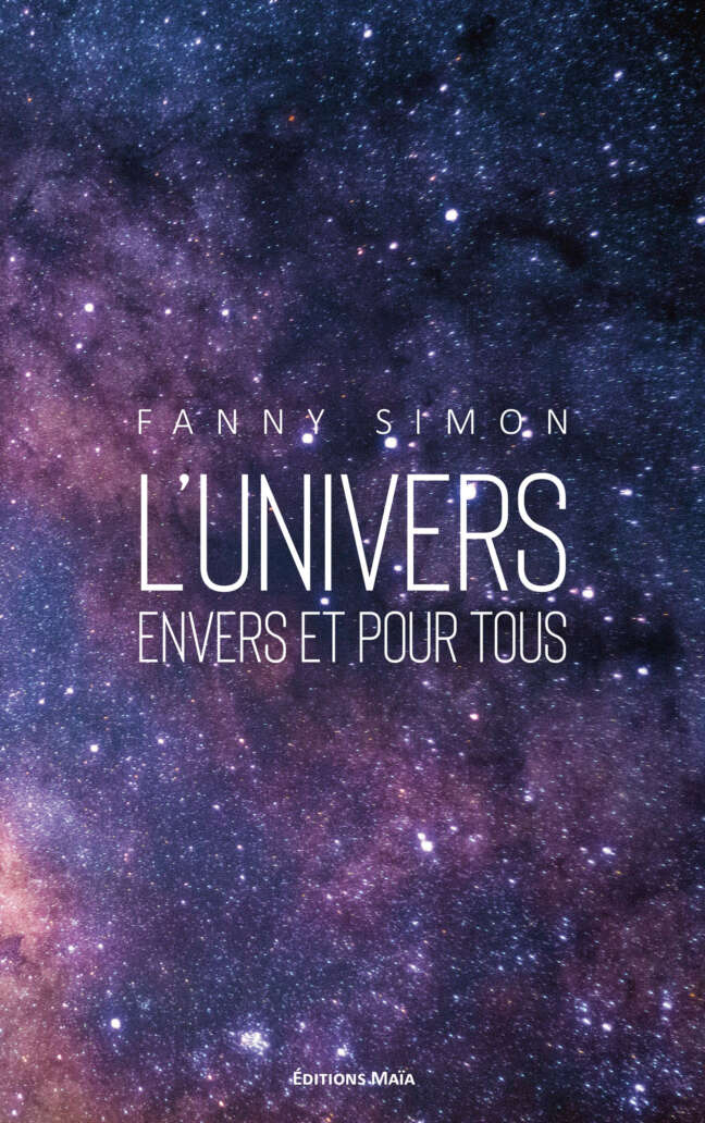 Fanny SIMON - L'univers envers et pour tous