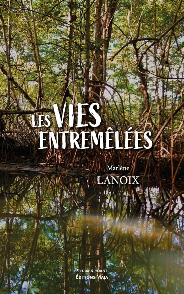 Les vies entremeleesMarlene Lanoix