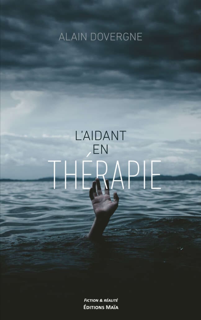 Alain DOVERGNE - L'aidant en thérapie