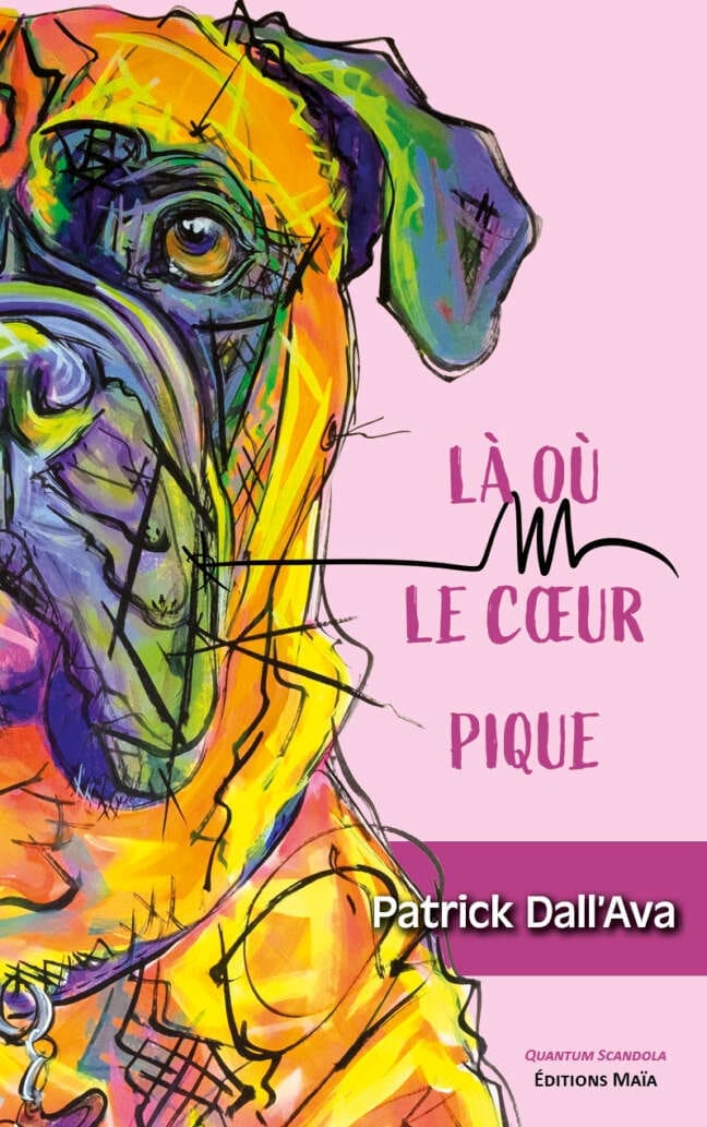 La ou le cœur pique Patrick Dall'Ava