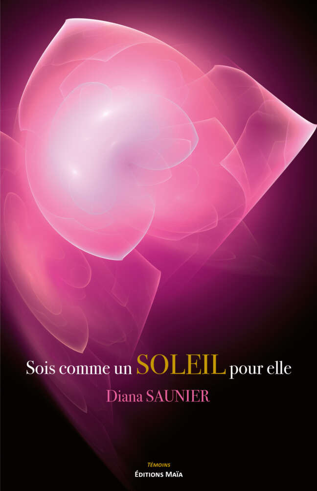 Diana SAUNIER - Sois comme un soleil pour elle