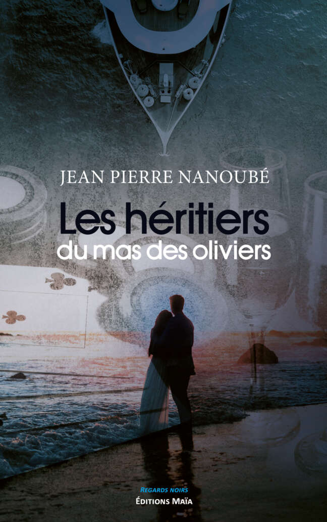 Jean Pierre NANOUBÉ - Les héritiers du mas des oliviers
