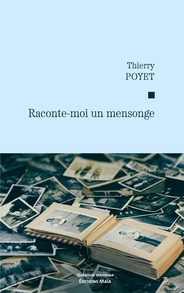 Thierry POYET - Raconte-moi un mensonge