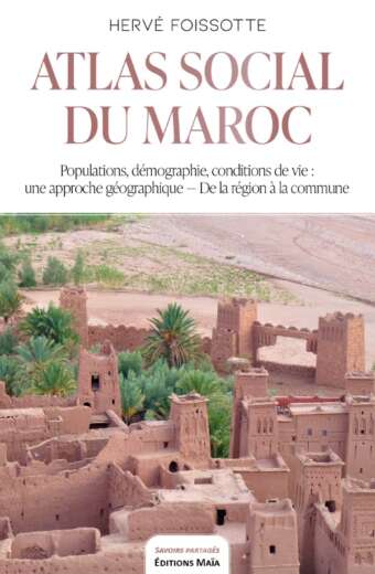 Atlas social du Maroc Herve Foissotte