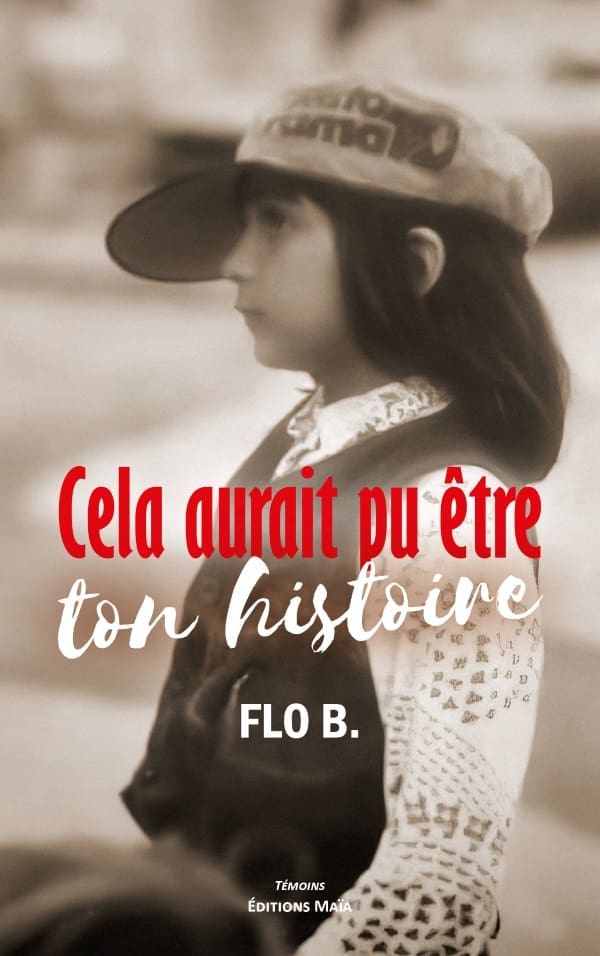 CELA AURAIT PU ETRE TON HISTOIRE FLO B