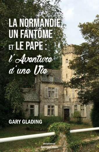 GLADING GARY - LA NORMANDIE UN FANTOME ET LE PAPE