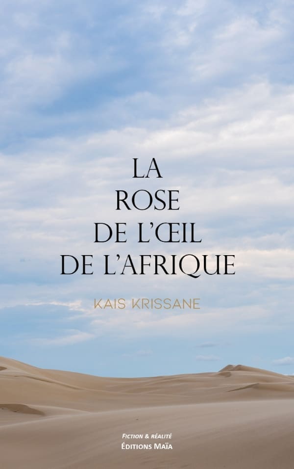 La rose de l'œil de l'Afrique Kais Krissane