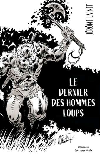 Le dernier des hommes loups Jerome Lainet