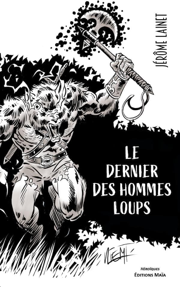 Le dernier des hommes loups Jerome Lainet