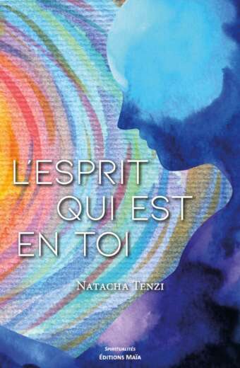 L'esprit qui est en toi Natacha Tenzi