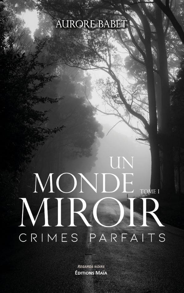 Un monde miroir Tome I Aurore Babet