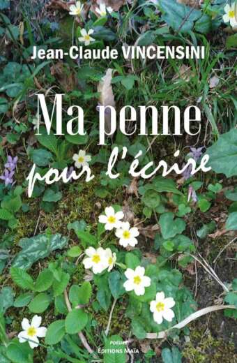 Ma penne pour l'écrire Jean-Claude Vincensini