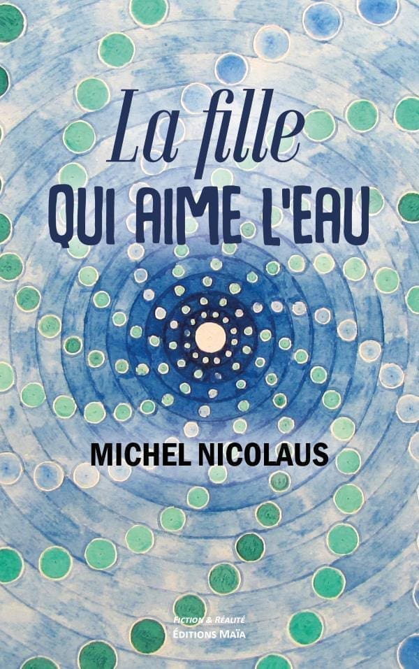 NICOLAUS MICHEL - LA FILLE QUI AIME LEAU