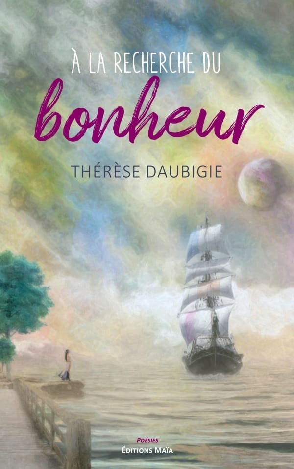 Thérèse DAUBIGIE - À la recherche du bonheur