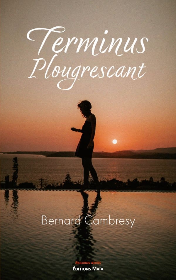 Bernard Cambresy - Terminus Plougrescant