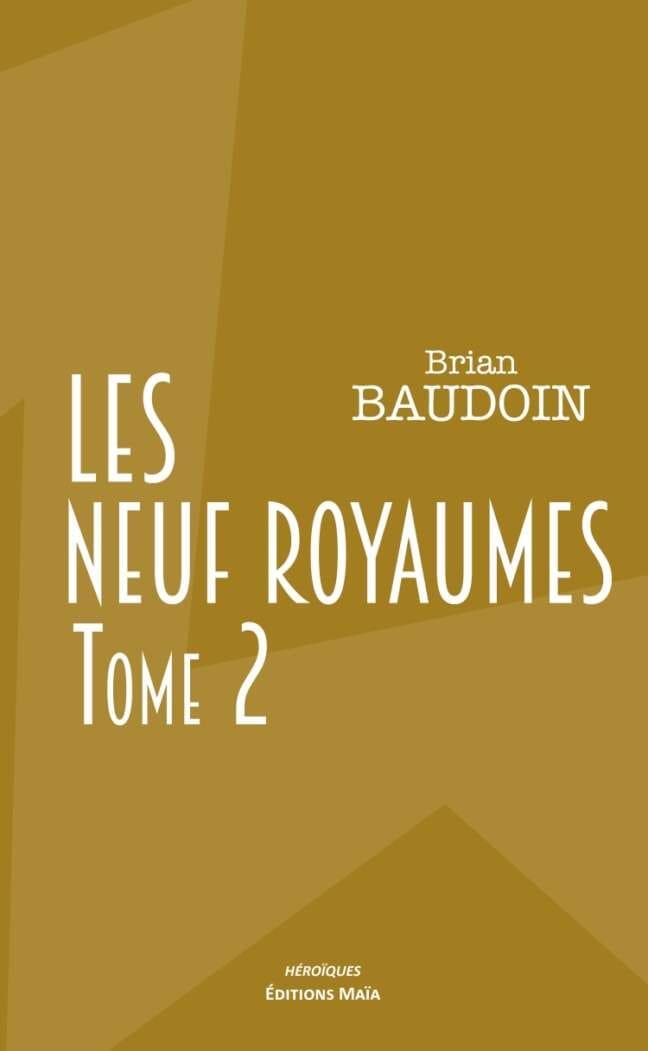 Brian Baudoin Les neuf royaumes