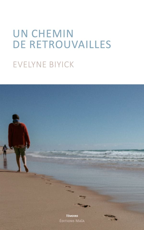 Evelyne BIYICK - Un chemin de retrouvailles