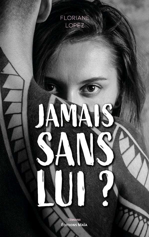 Jamais sans lui Floriane Lopez